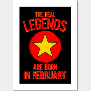 The Real Legends Are Born In February Posters and Art